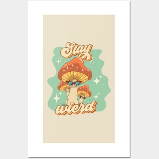 Groovy funny mushrooms psychedelic quote Stay wierd Posters and Art